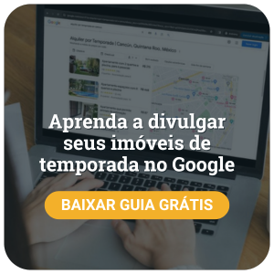 Como divulgar imóveis de temporada no Google